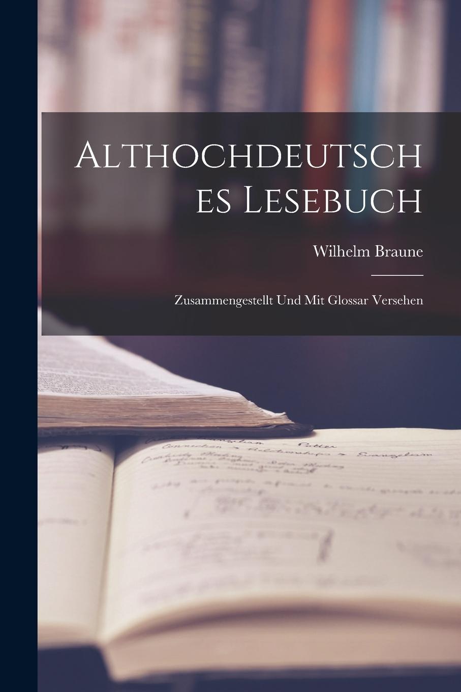 Vorderes Coverbild Althochdeutsches Lesebuch: Zusammengestellt und mit Glossar Versehen