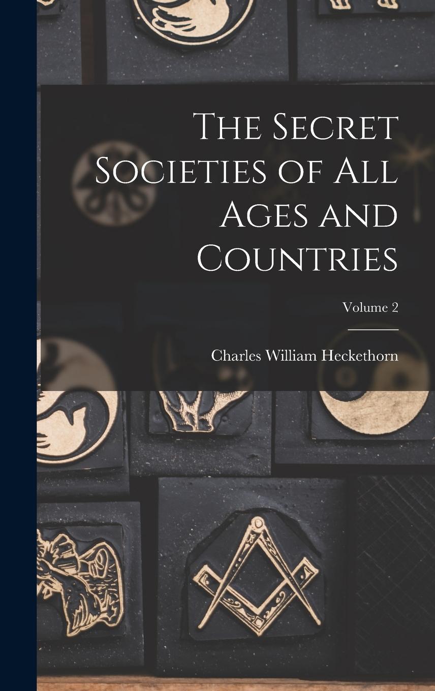 Vorderes Coverbild The Secret Societies of All Ages and Countries; Volume 2