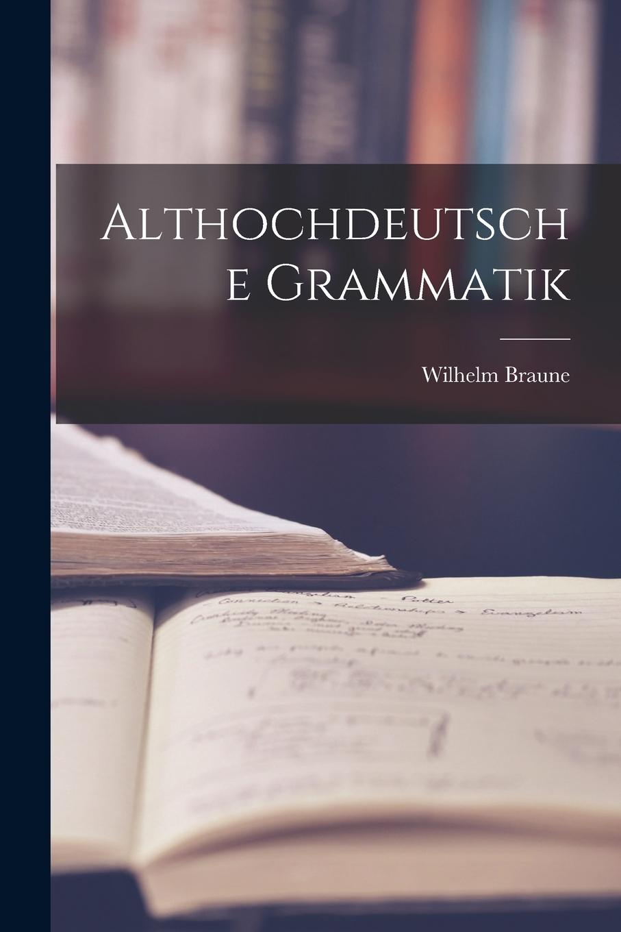 Vorderes Coverbild Althochdeutsche Grammatik