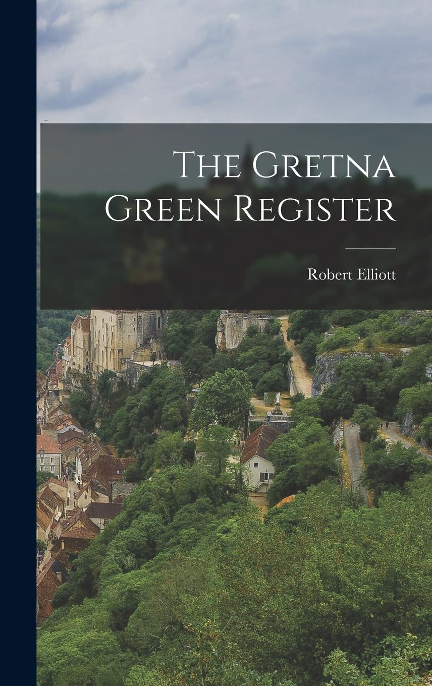 Vorderes Coverbild The Gretna Green Register