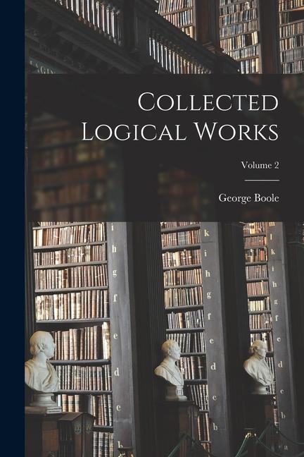 Vorderes Coverbild Collected Logical Works; Volume 2