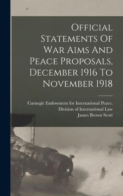 Vorderes Coverbild Official Statements Of War Aims And Peace Proposals, December 1916 To November 1918