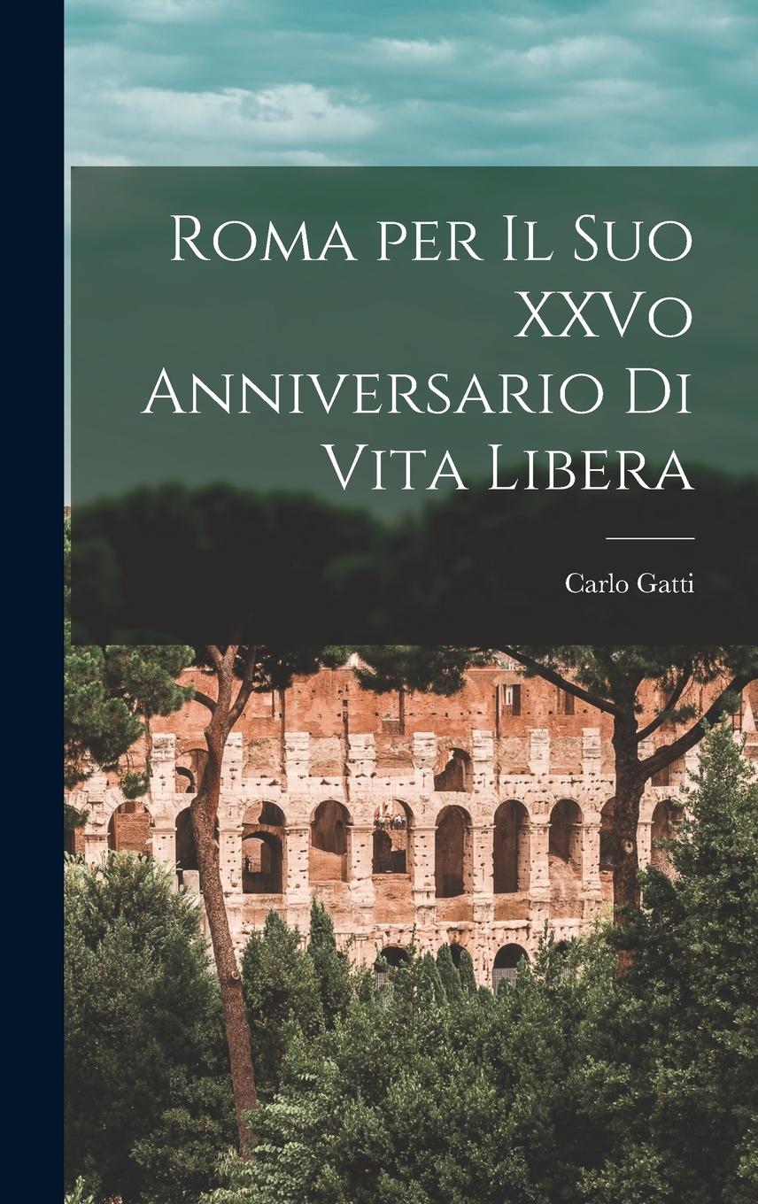 Vorderes Coverbild Roma per il suo XXVo Anniversario di Vita Libera