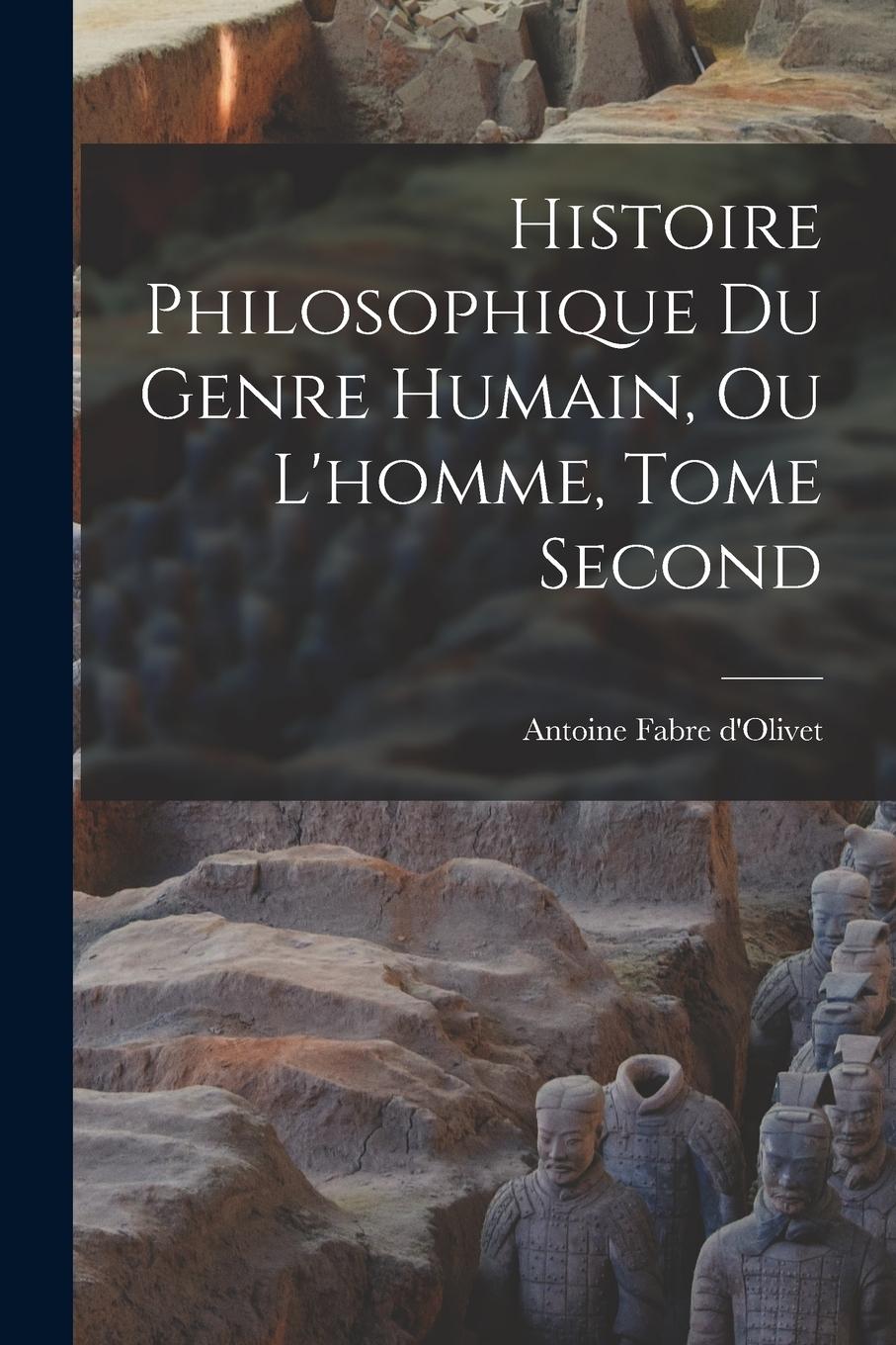 Vorderes Coverbild Histoire Philosophique du Genre Humain, ou L'homme, Tome Second