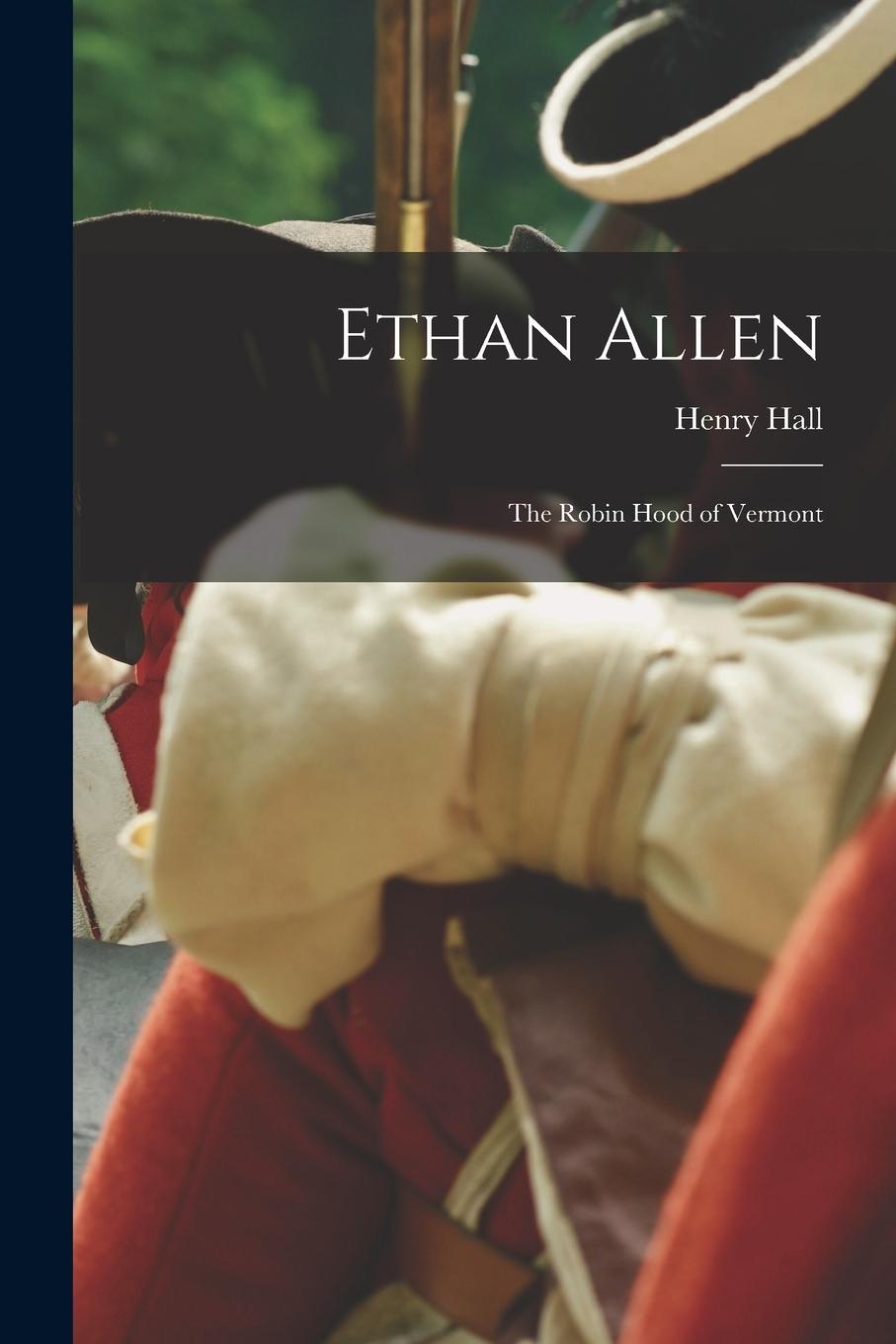 Vorderes Coverbild Ethan Allen: The Robin Hood of Vermont