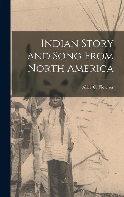 Vorderes Coverbild Indian Story and Song From North America