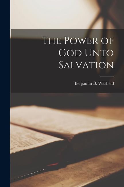 Vorderes Coverbild The Power of God Unto Salvation