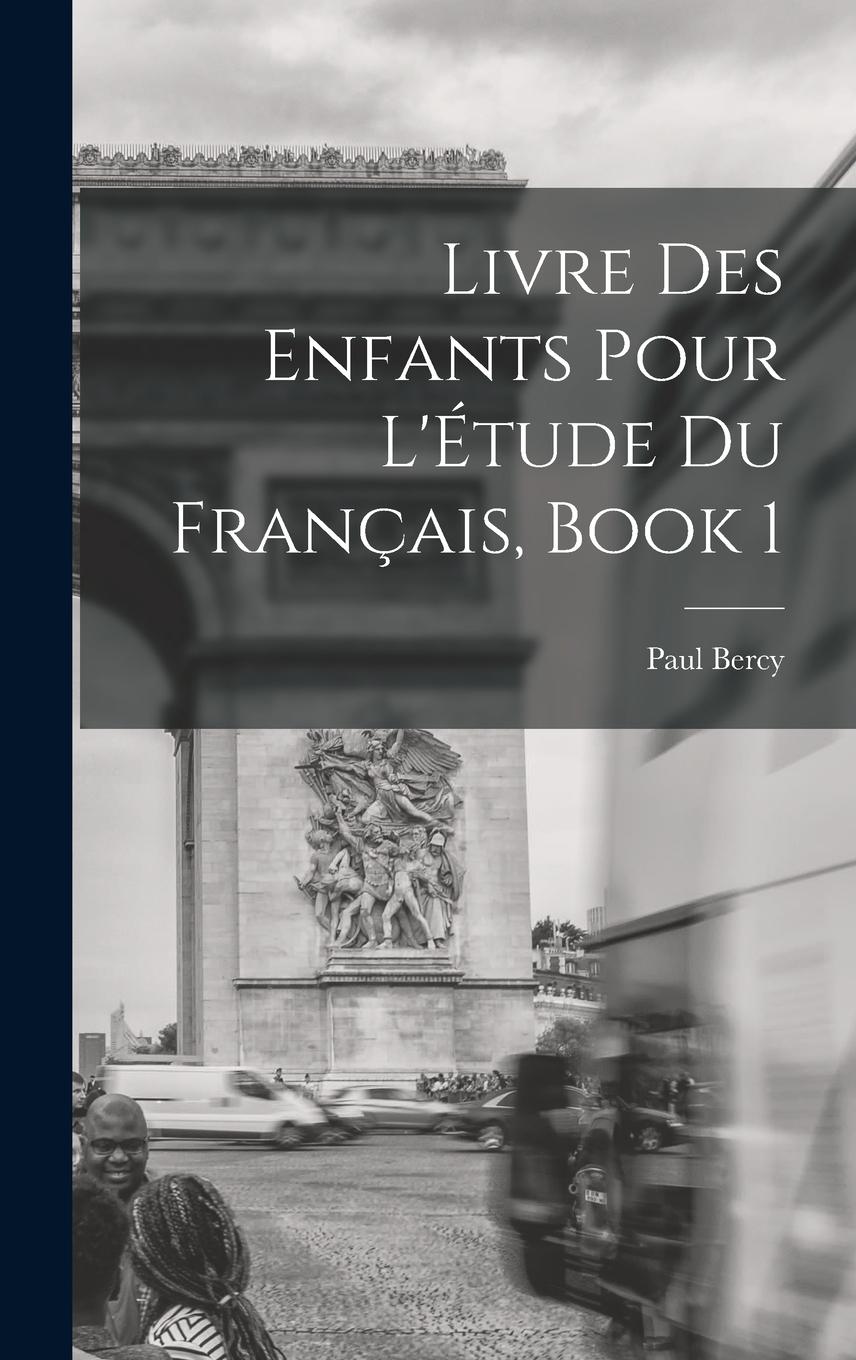Vorderes Coverbild Livre Des Enfants Pour L'Étude Du Français, Book 1