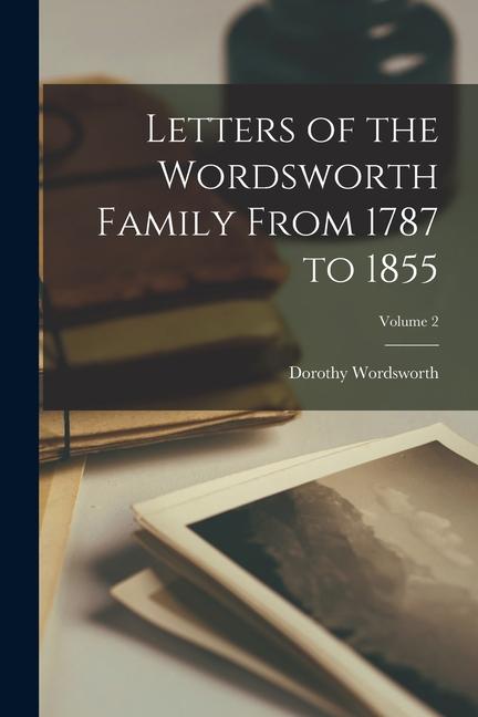 Vorderes Coverbild Letters of the Wordsworth Family From 1787 to 1855; Volume 2