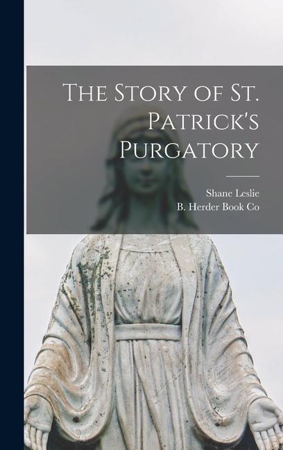 Vorderes Coverbild The Story of St. Patrick's Purgatory