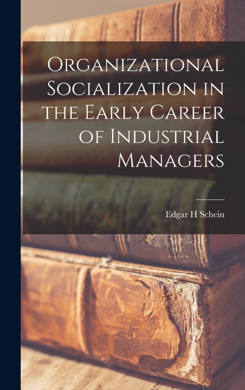 Vorderes Coverbild Organizational Socialization in the Early Career of Industrial Managers