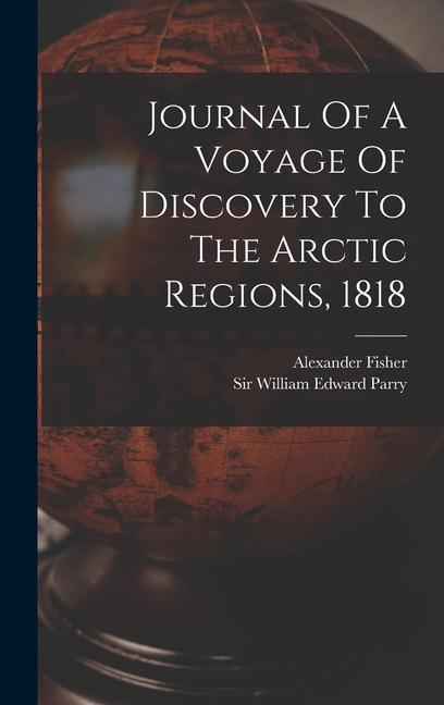 Vorderes Coverbild Journal Of A Voyage Of Discovery To The Arctic Regions, 1818
