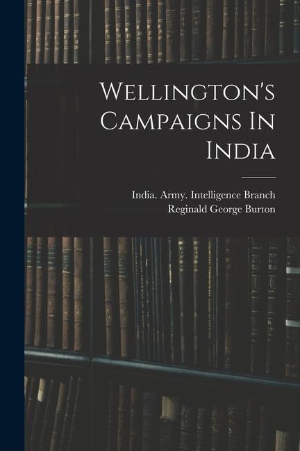 Vorderes Coverbild Wellington's Campaigns In India