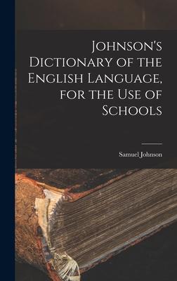 Vorderes Coverbild Johnson's Dictionary of the English Language, for the Use of Schools