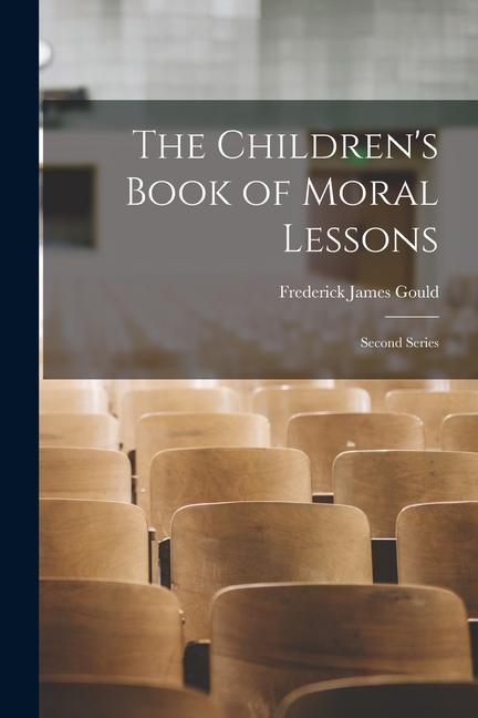 Vorderes Coverbild The Children's Book of Moral Lessons: Second Series