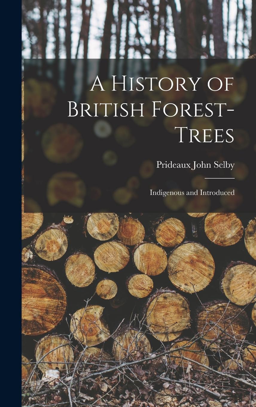 Vorderes Coverbild A History of British Forest-Trees