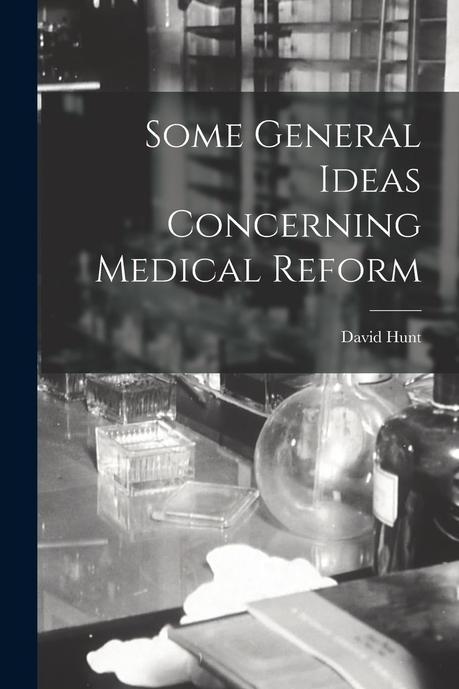 Vorderes Coverbild Some General Ideas Concerning Medical Reform