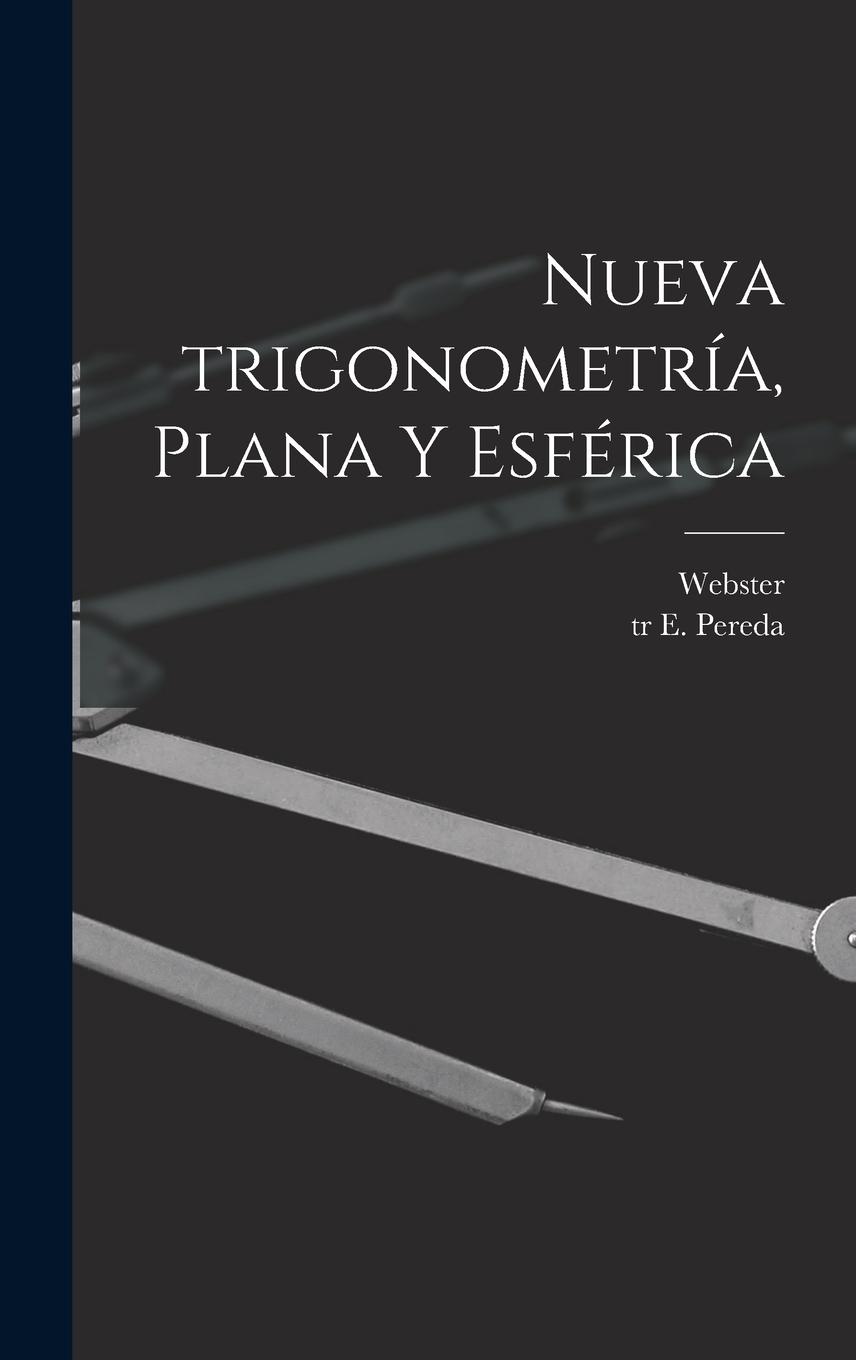 Vorderes Coverbild Nueva trigonometría, plana y esférica