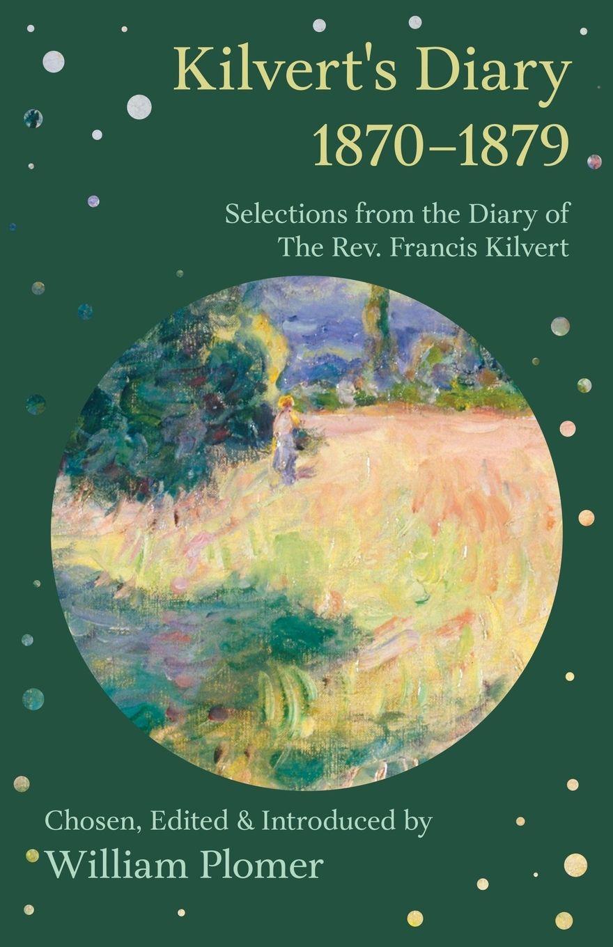 Vorderes Coverbild Kilvert's Diary 1870-1879 - Selections from the Diary of the REV. Francis Kilvert