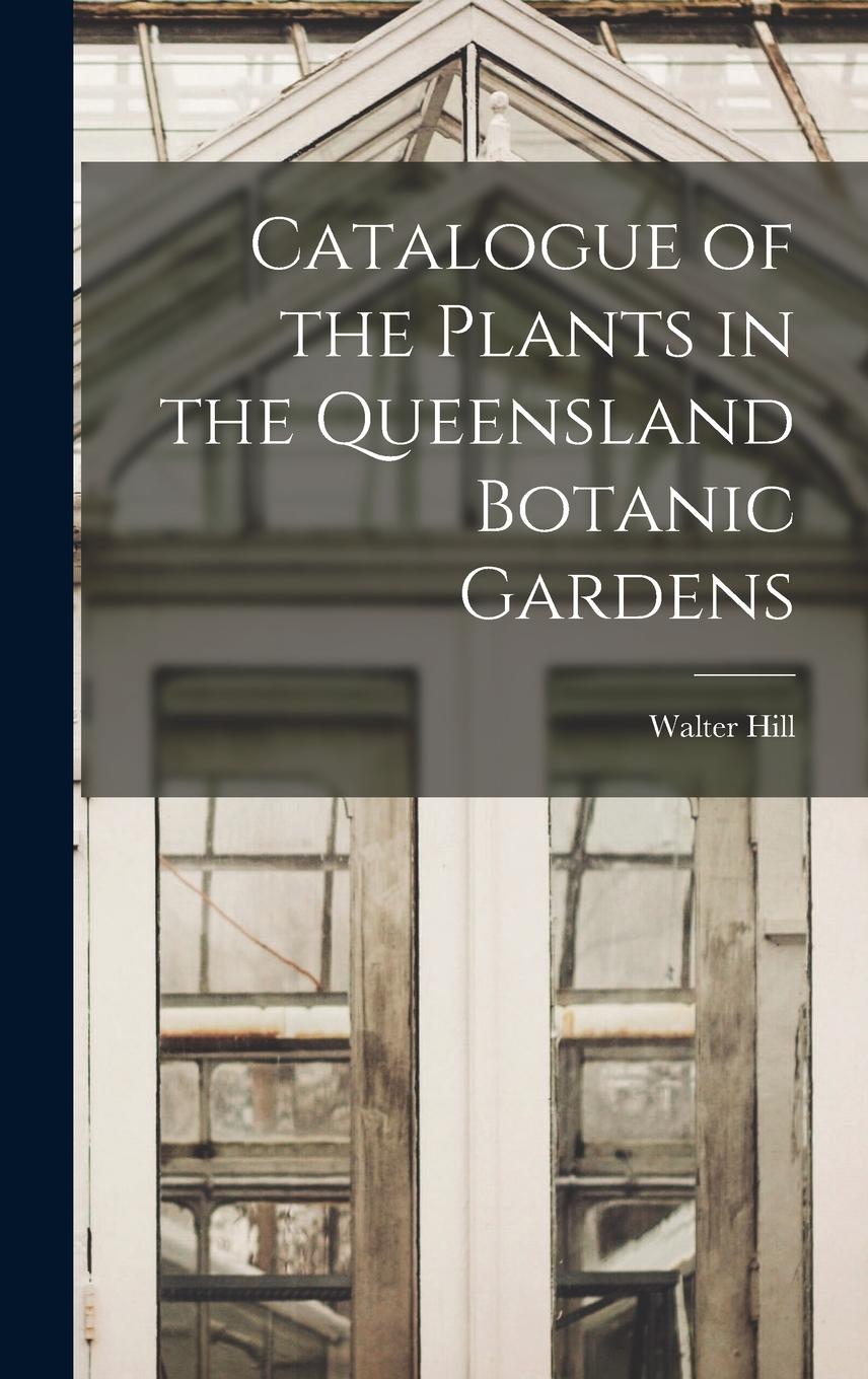 Vorderes Coverbild Catalogue of the Plants in the Queensland Botanic Gardens
