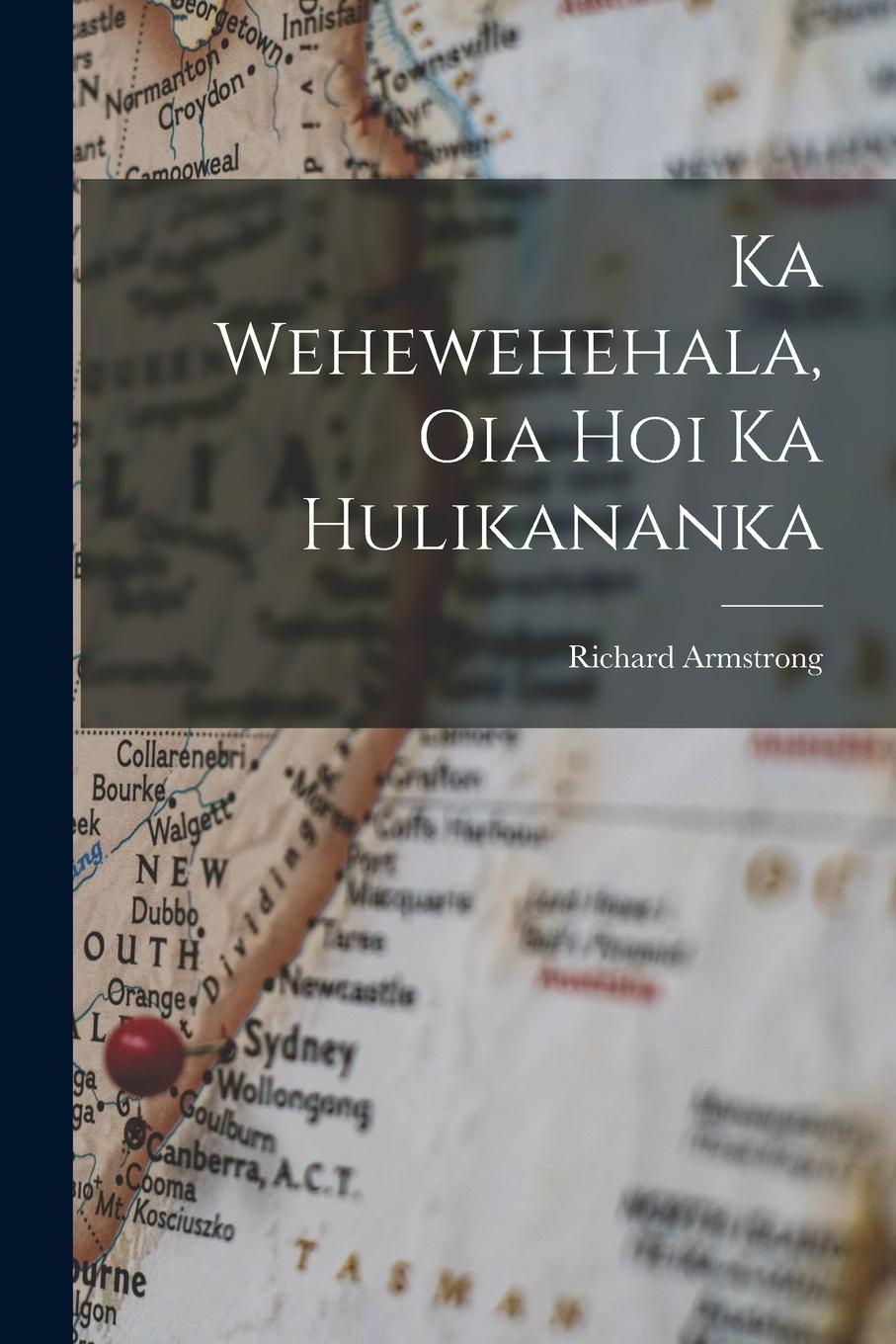 Vorderes Coverbild Ka Wehewehehala, Oia Hoi Ka Hulikananka