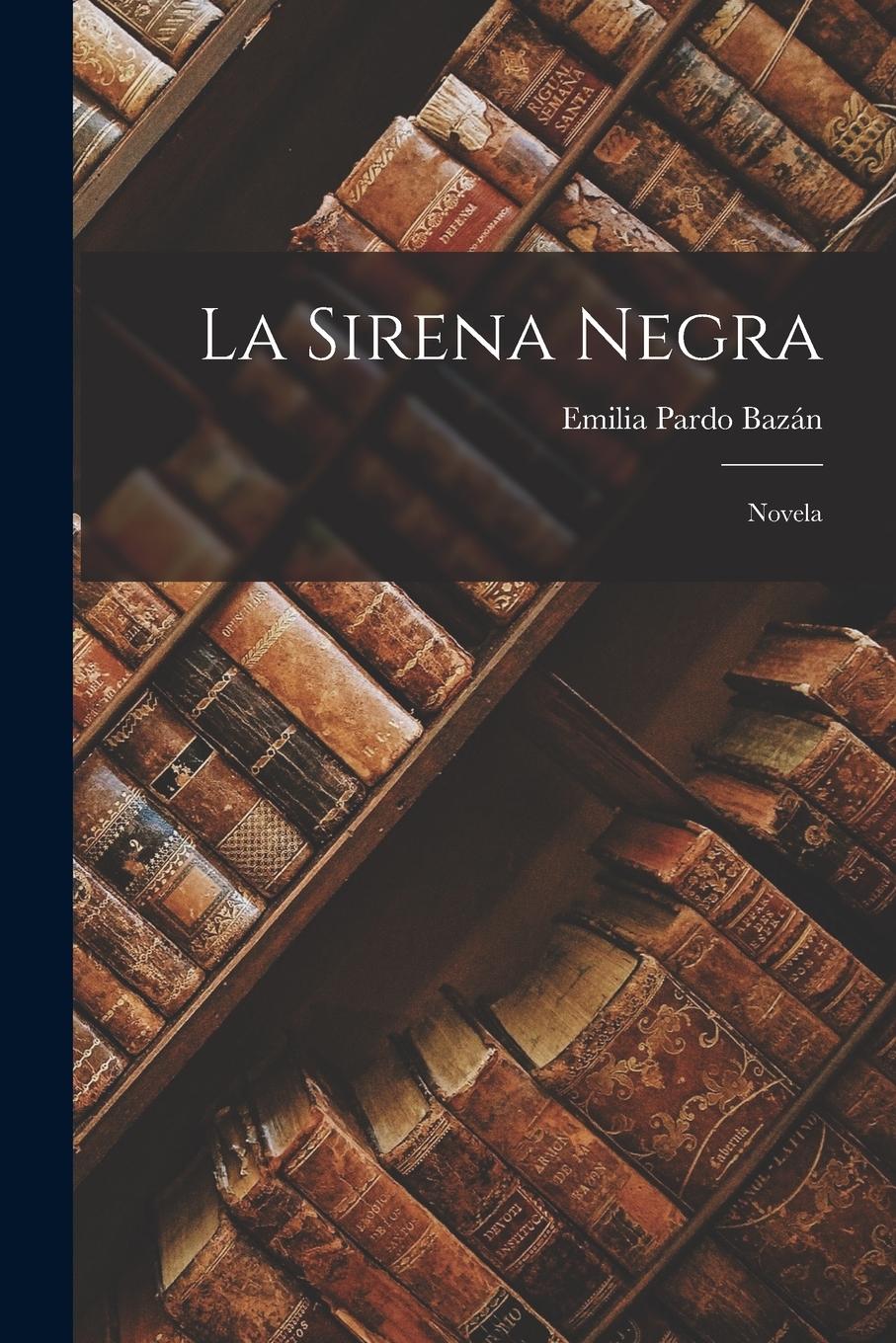 Vorderes Coverbild La Sirena Negra: Novela