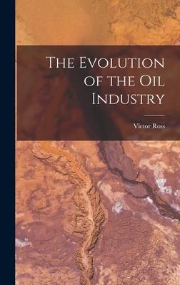 Vorderes Coverbild The Evolution of the Oil Industry