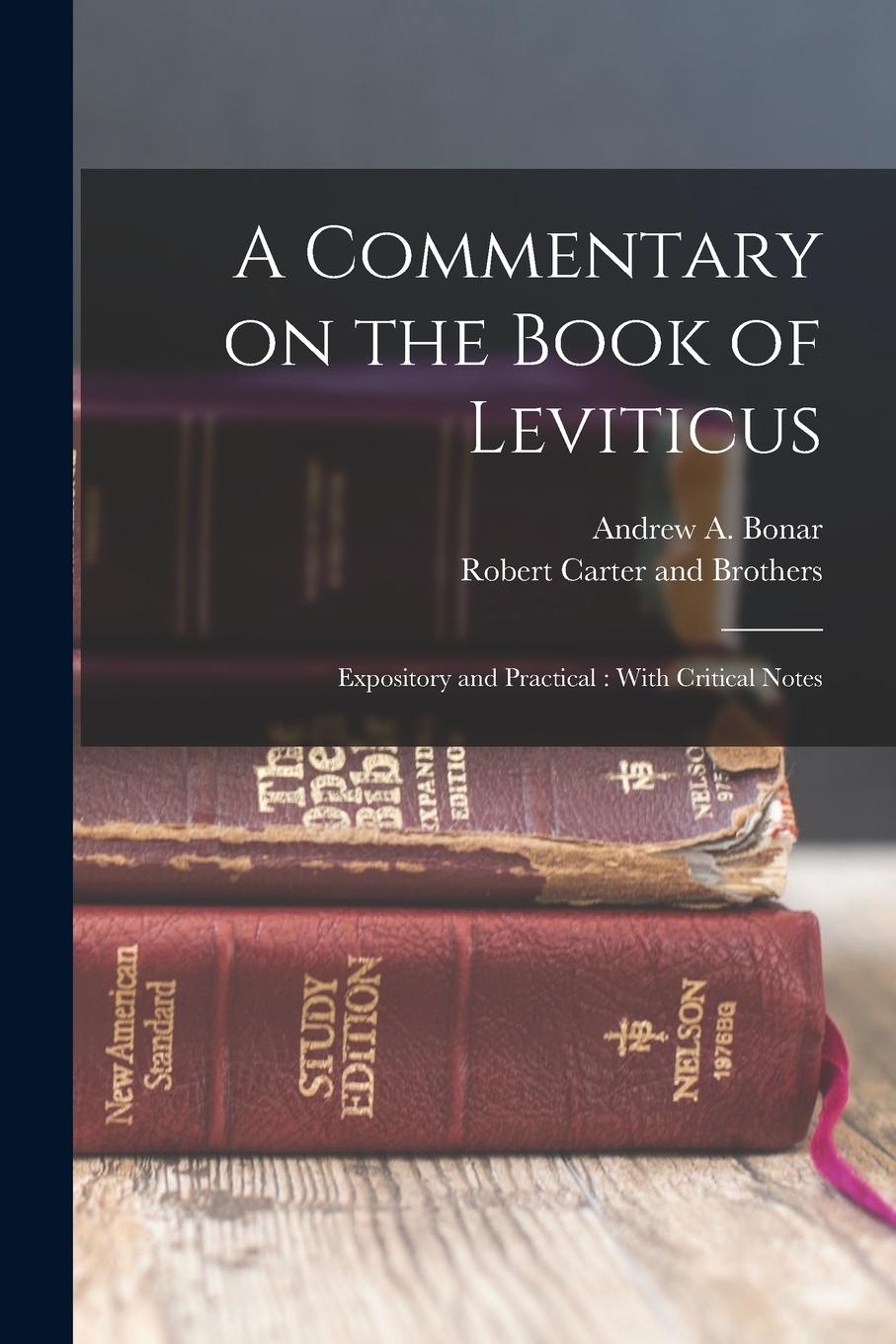 Vorderes Coverbild A Commentary on the Book of Leviticus: Expository and Practical: With Critical Notes