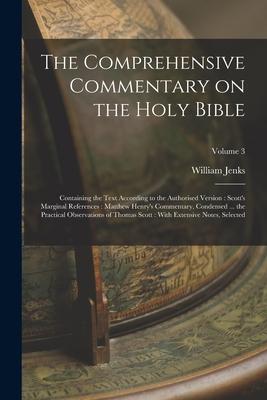 Vorderes Coverbild The Comprehensive Commentary on the Holy Bible: Containing the Text According to the Authorised Version: Scott's Marginal References: Matthew Henry's