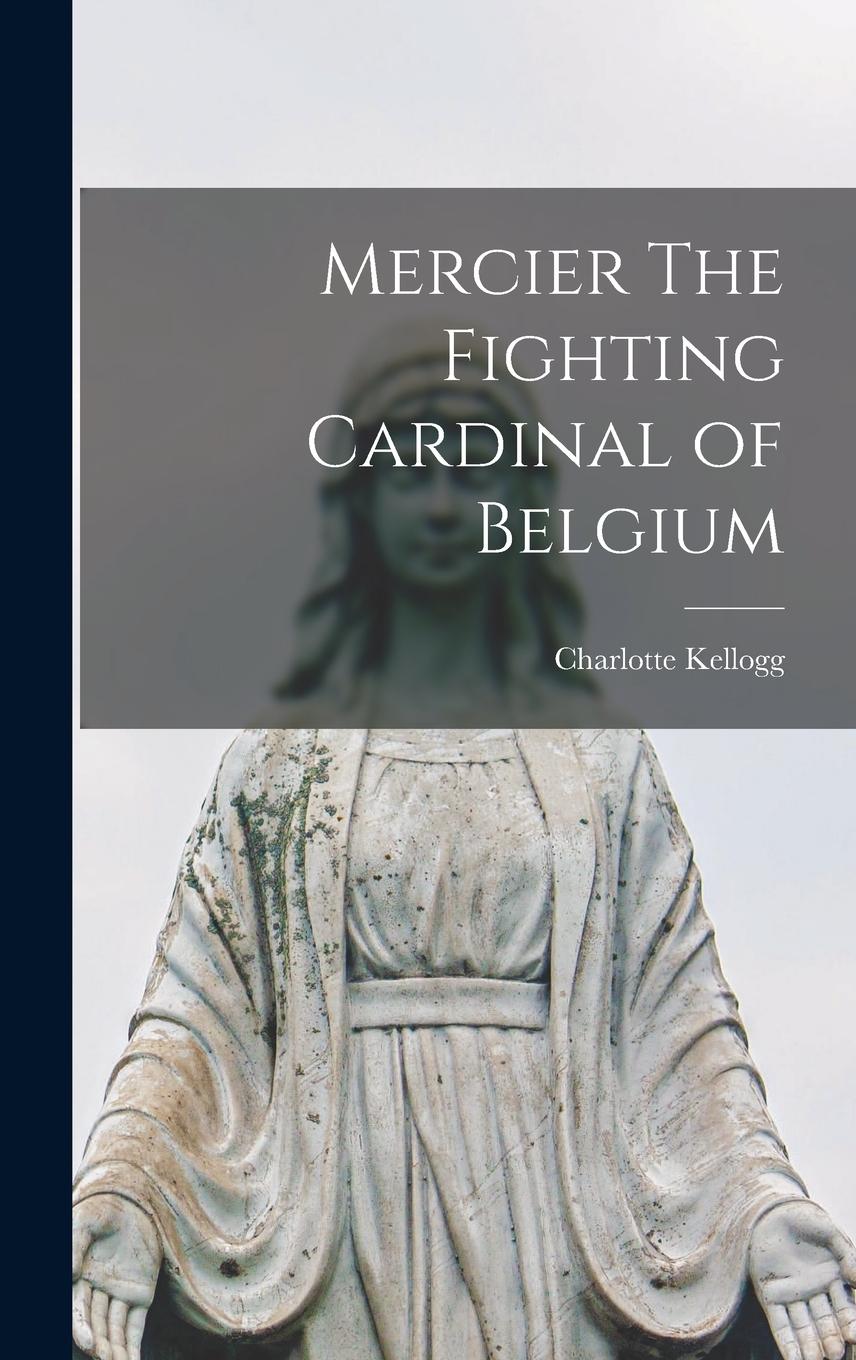 Vorderes Coverbild Mercier The Fighting Cardinal of Belgium