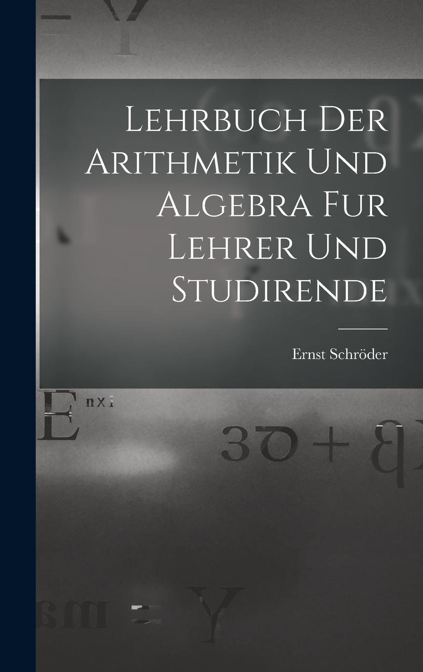 Vorderes Coverbild Lehrbuch der Arithmetik und Algebra fur Lehrer und Studirende