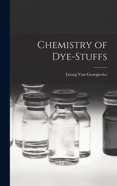 Vorderes Coverbild Chemistry of Dye-Stuffs