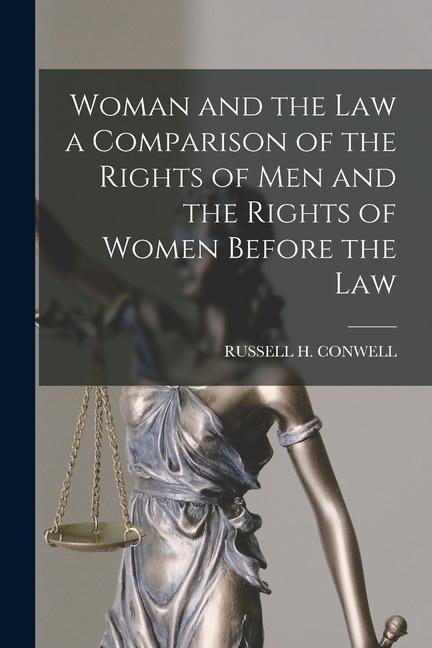 Vorderes Coverbild Woman and the Law a Comparison of the Rights of Men and the Rights of Women Before the Law