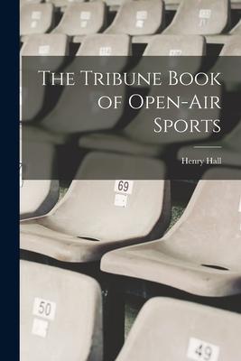 Vorderes Coverbild The Tribune Book of Open-Air Sports