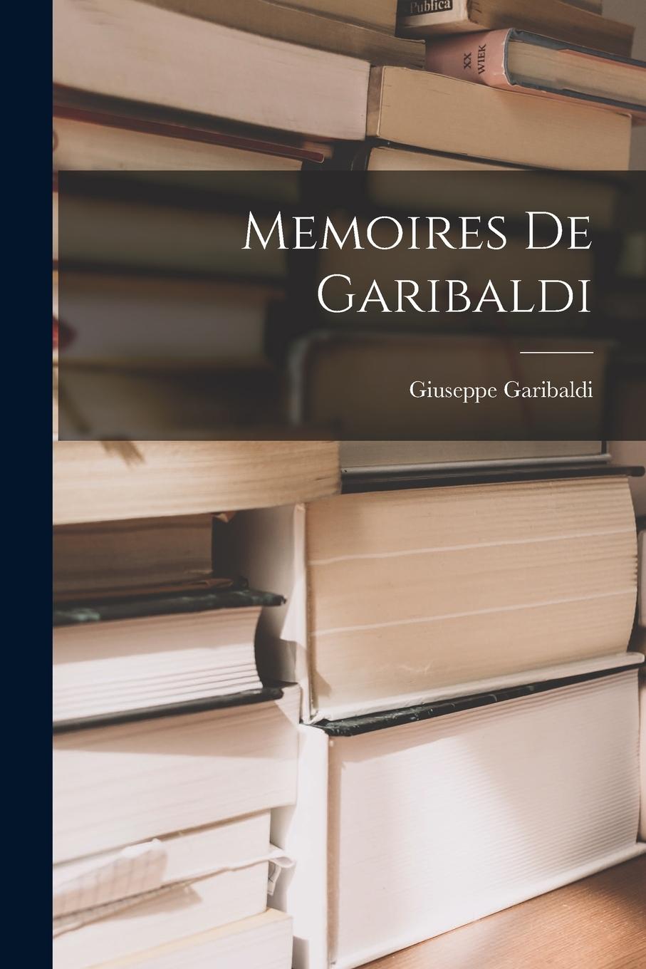 Vorderes Coverbild Memoires De Garibaldi