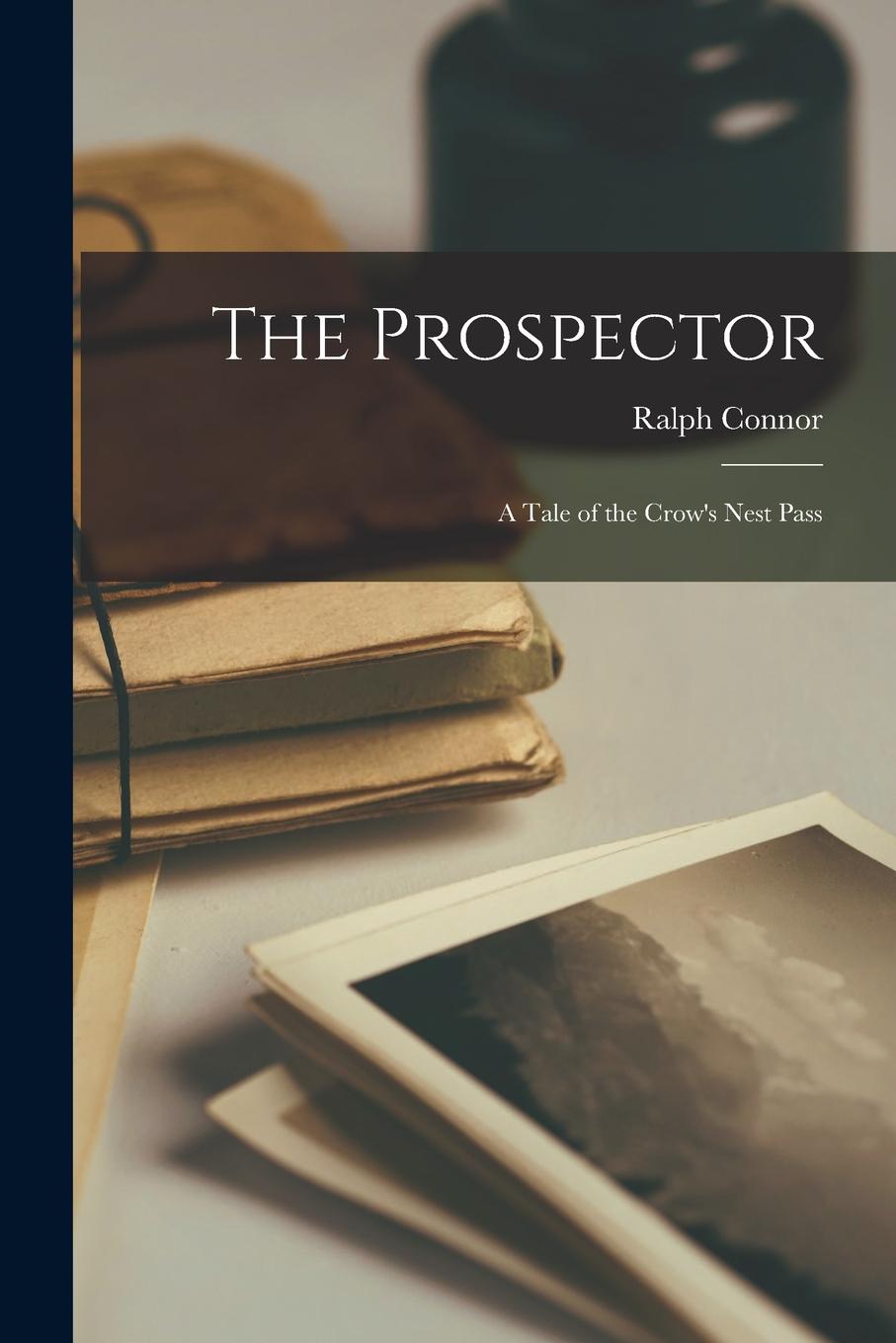Vorderes Coverbild The Prospector: A Tale of the Crow's Nest Pass