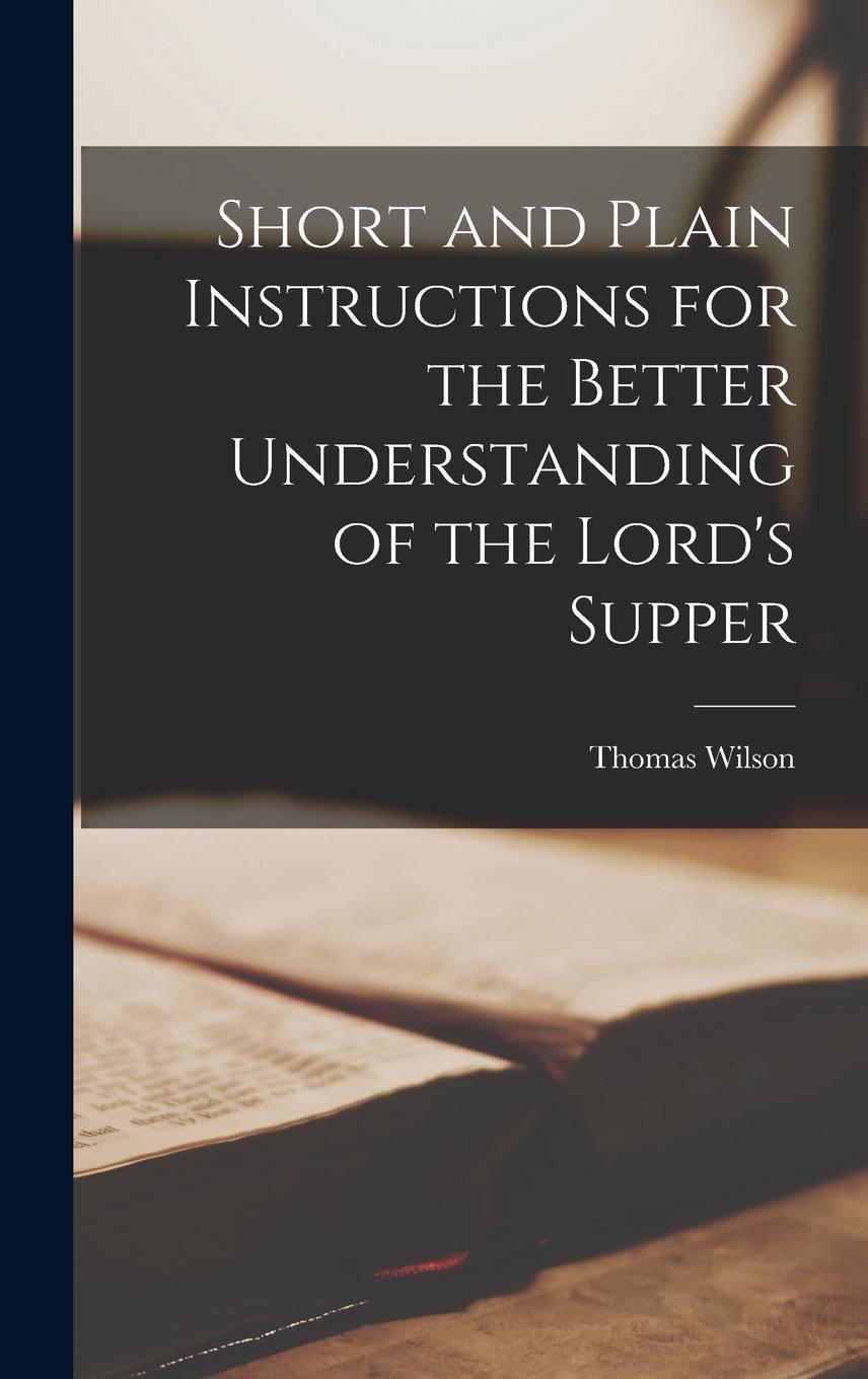 Vorderes Coverbild Short and Plain Instructions for the Better Understanding of the Lord's Supper