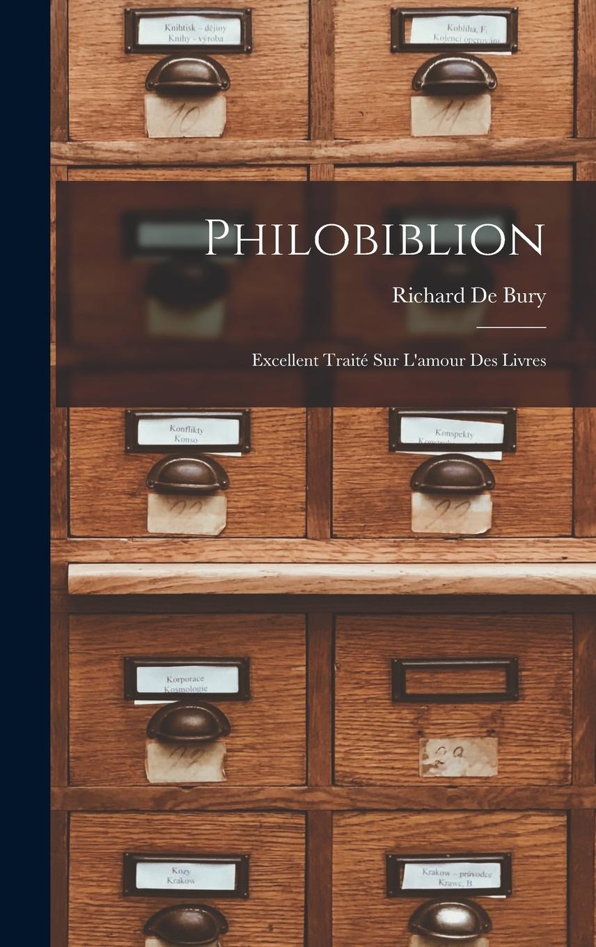 Vorderes Coverbild Philobiblion: Excellent Traité Sur L'amour Des Livres