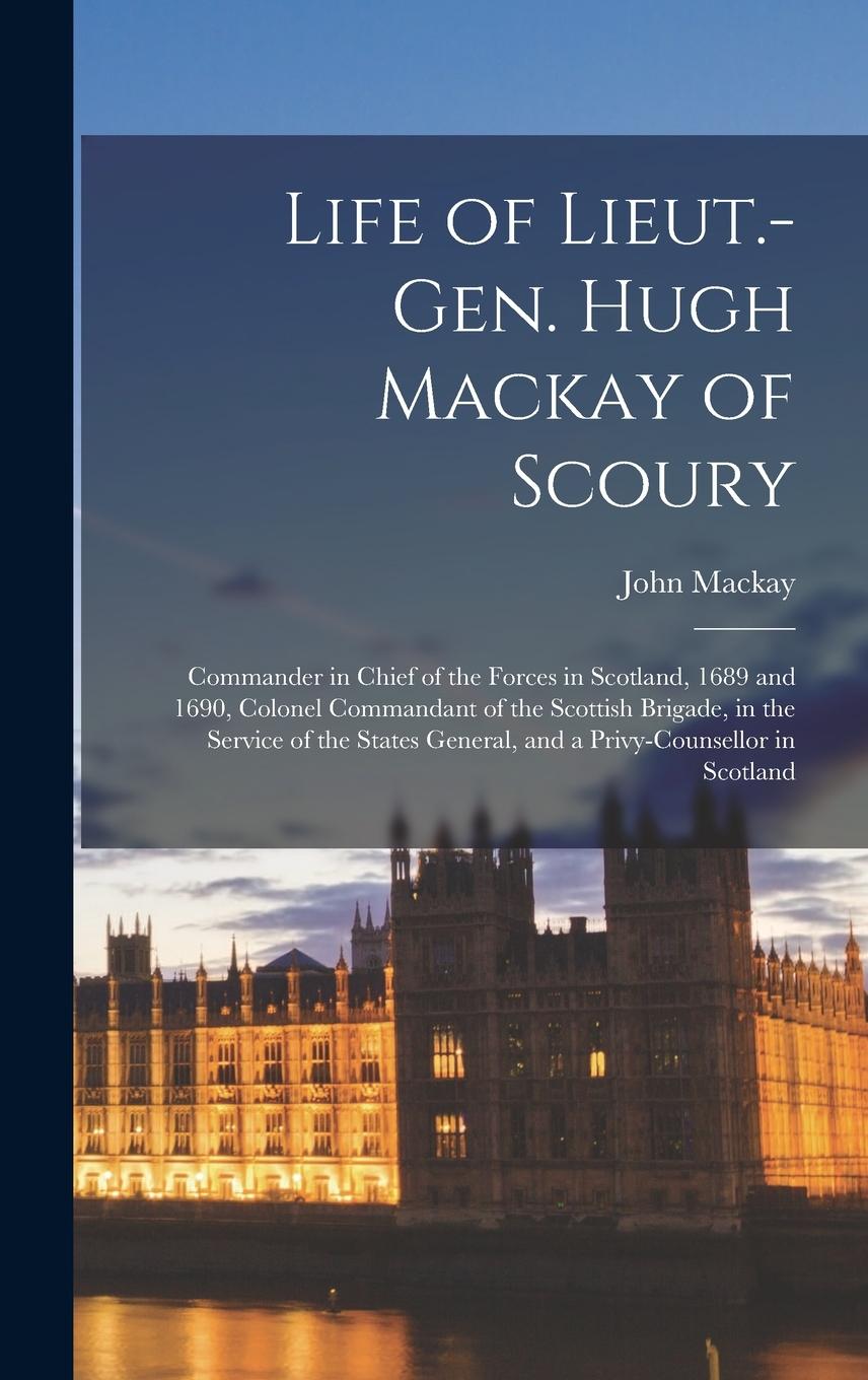 Vorderes Coverbild Life of Lieut.-Gen. Hugh Mackay of Scoury