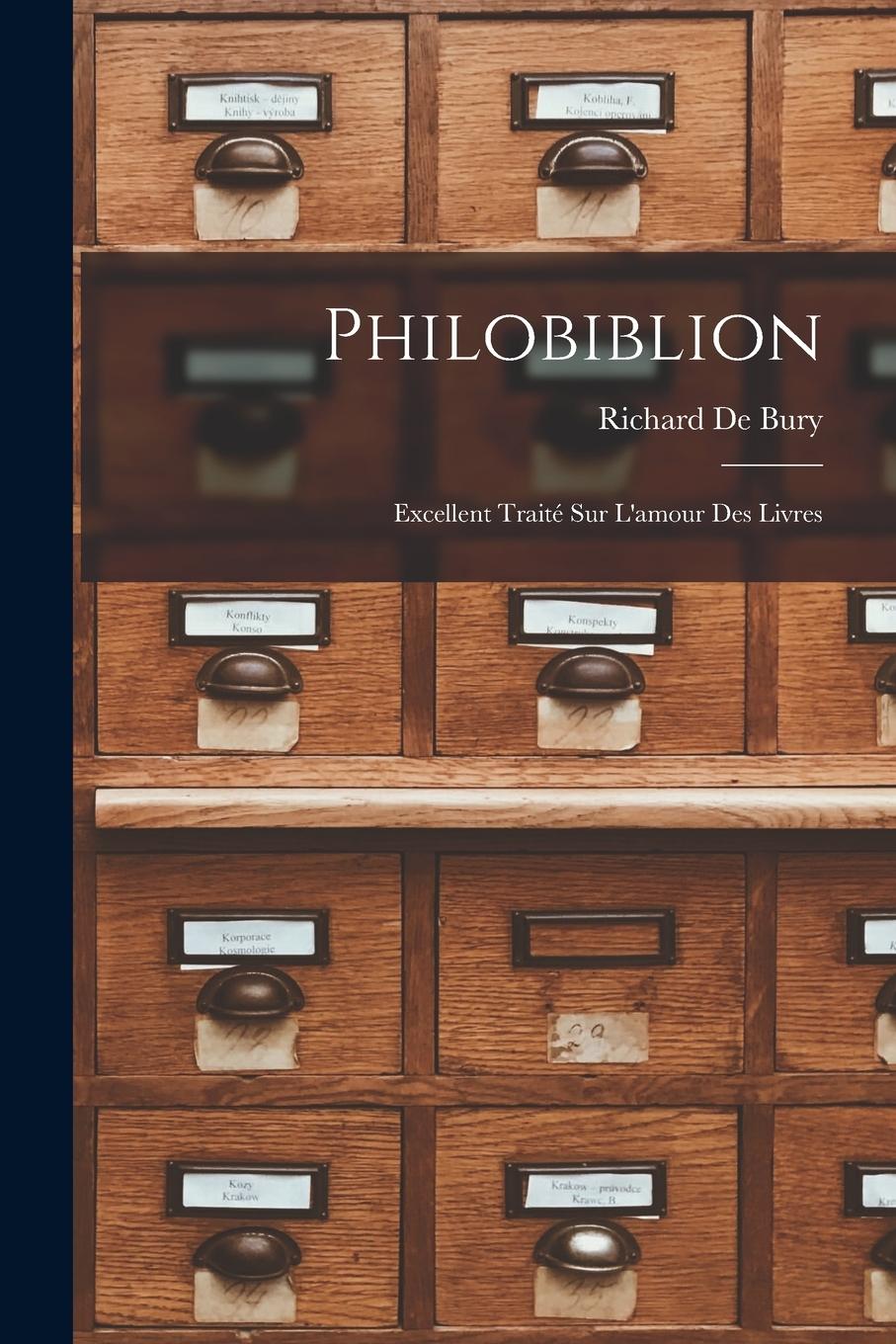 Vorderes Coverbild Philobiblion: Excellent Traité Sur L'amour Des Livres