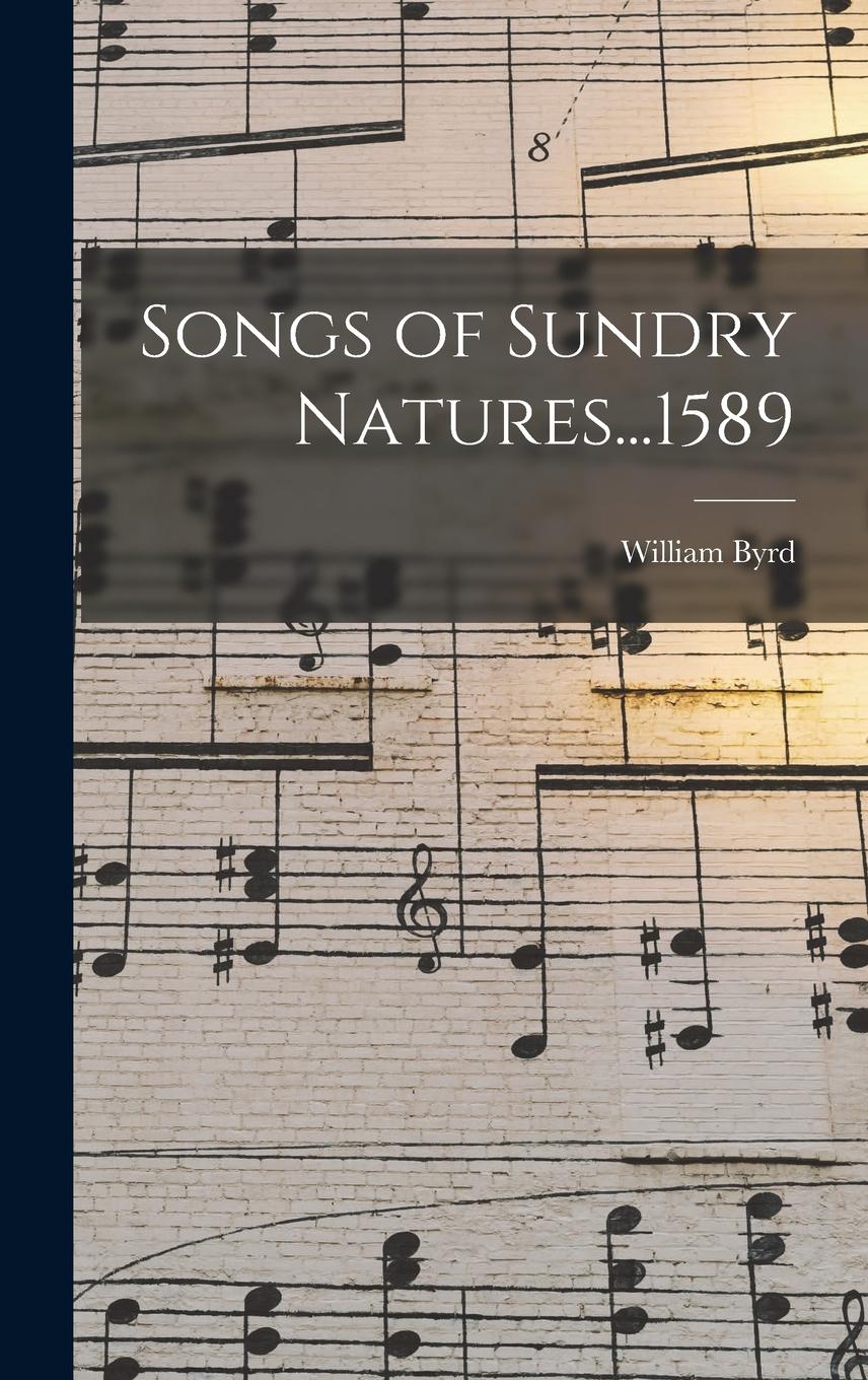 Vorderes Coverbild Songs of Sundry Natures...1589