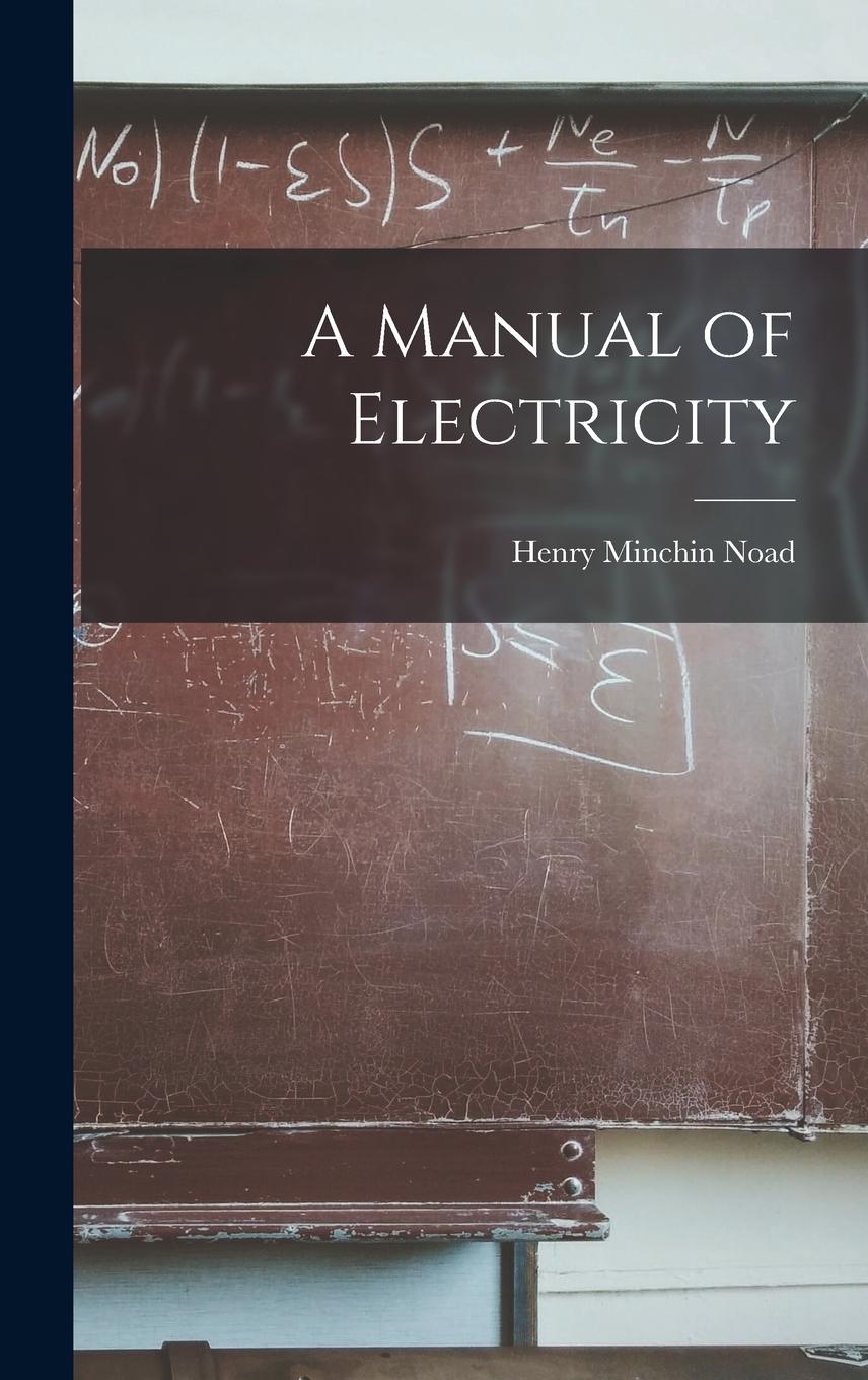 Vorderes Coverbild A Manual of Electricity