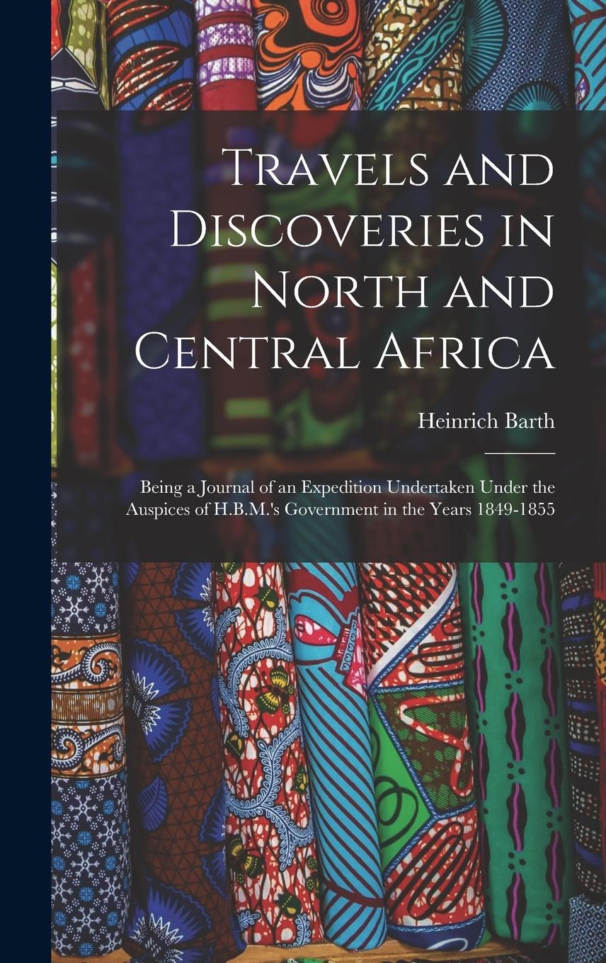 Vorderes Coverbild Travels and Discoveries in North and Central Africa