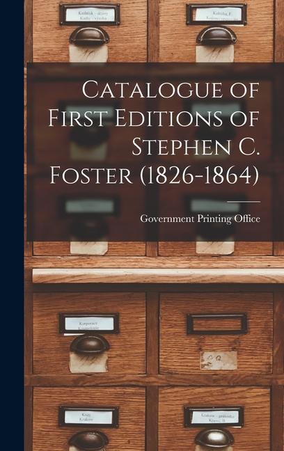 Vorderes Coverbild Catalogue of First Editions of Stephen C. Foster (1826-1864)