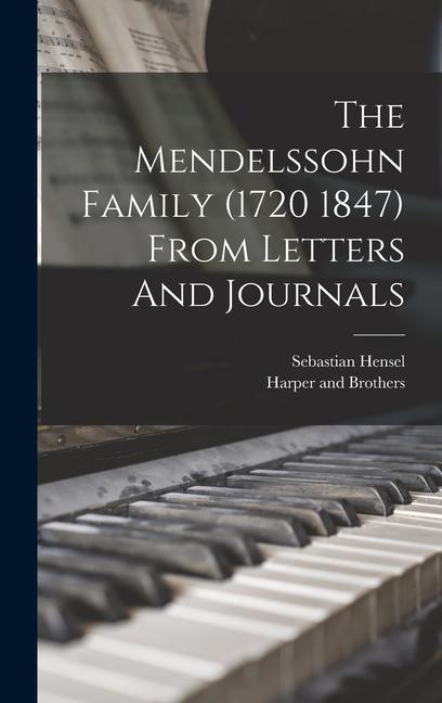 Vorderes Coverbild The Mendelssohn Family (1720 1847) From Letters And Journals