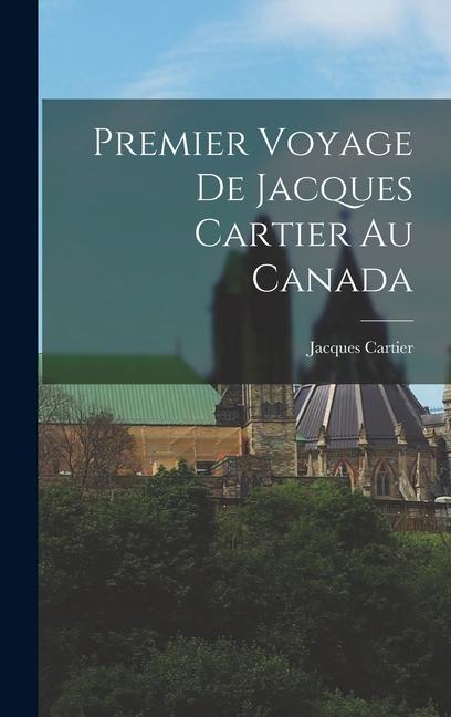 Vorderes Coverbild Premier Voyage de Jacques Cartier au Canada
