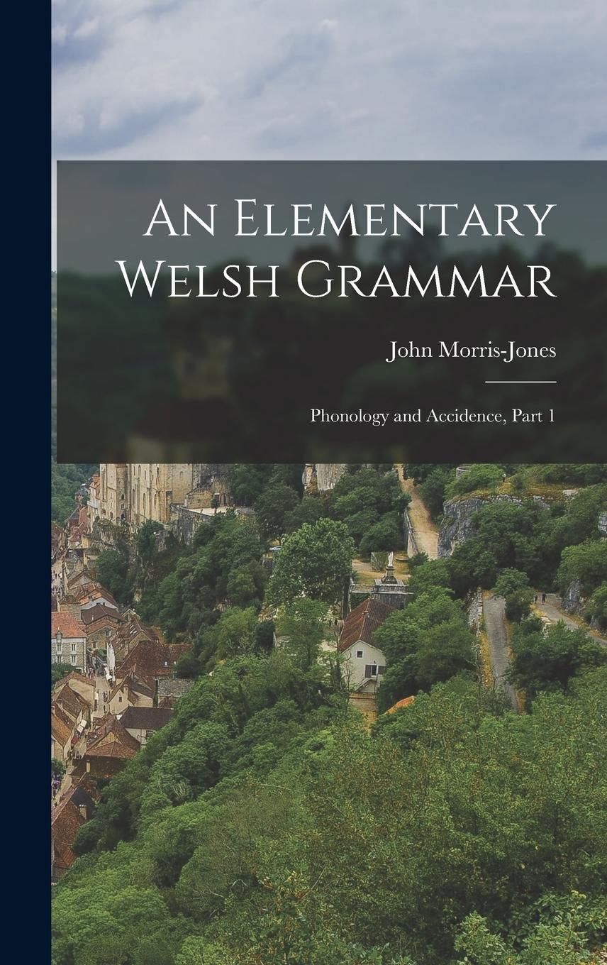 Vorderes Coverbild An Elementary Welsh Grammar