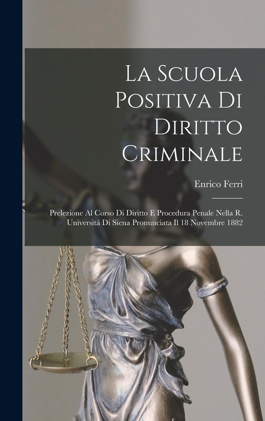 Vorderes Coverbild La Scuola Positiva Di Diritto Criminale