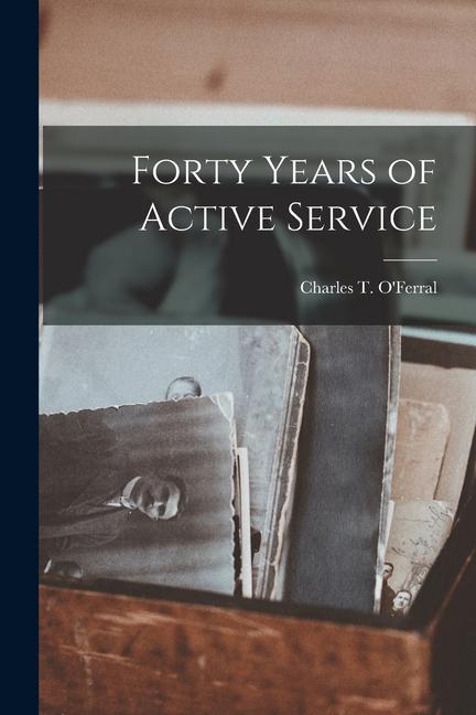 Vorderes Coverbild Forty Years of Active Service