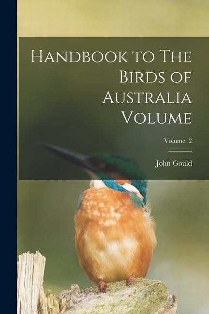 Vorderes Coverbild Handbook to The Birds of Australia Volume; Volume 2